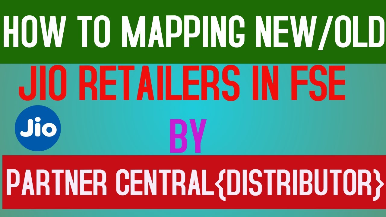 HOW TO MAPPING JIO RETAILERS IN FSE|JIO RETAILERS NEW/OLD RETAILERS MANAGEING BY DISTRIBUTORFULL2021