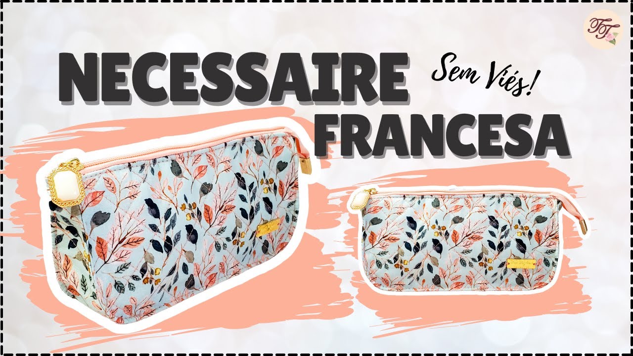 Necessaire Clutch estilo Costura Francesa e Molde Grátis | Tutorial de Costura passo a passo
