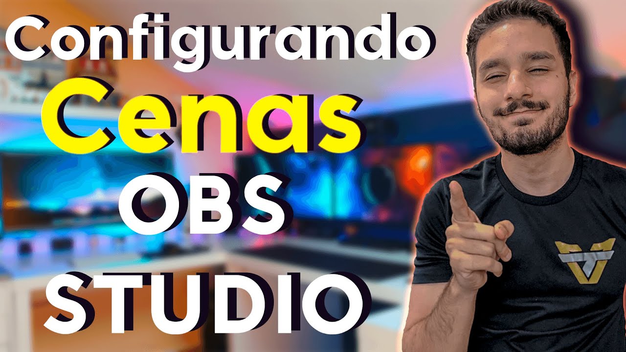 Como configurar cenas no OBS Studio! Tutorial 2020