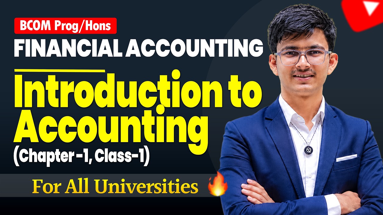 Chapter 1 Financial Accounting 2026 | Introduction to Accounting | Part 1 | BCom Prog/Hons | Sem 01