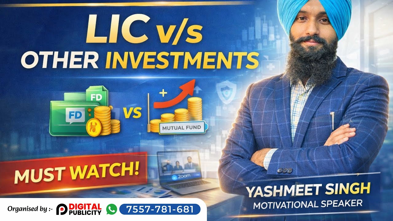 LIC V/s Other Investments | Yashmeet Singh | Key to MDRT | Digital Publicity