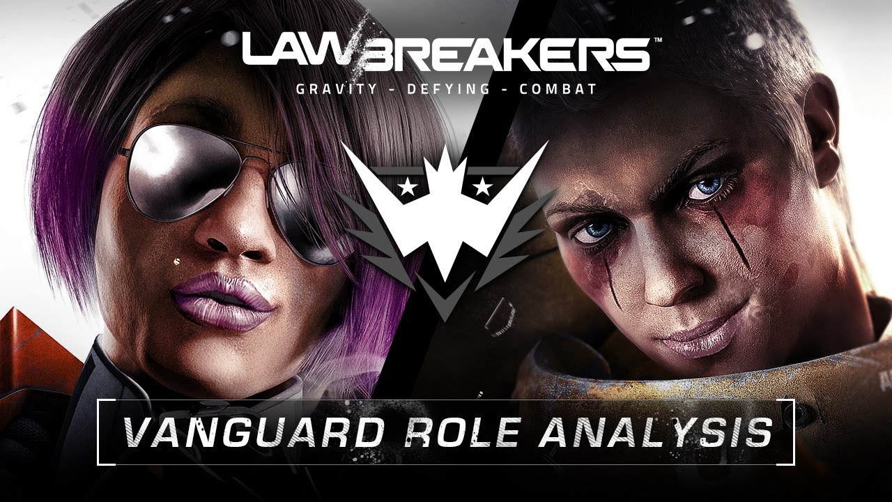 LawBreakers | Vanguard Role Analysis