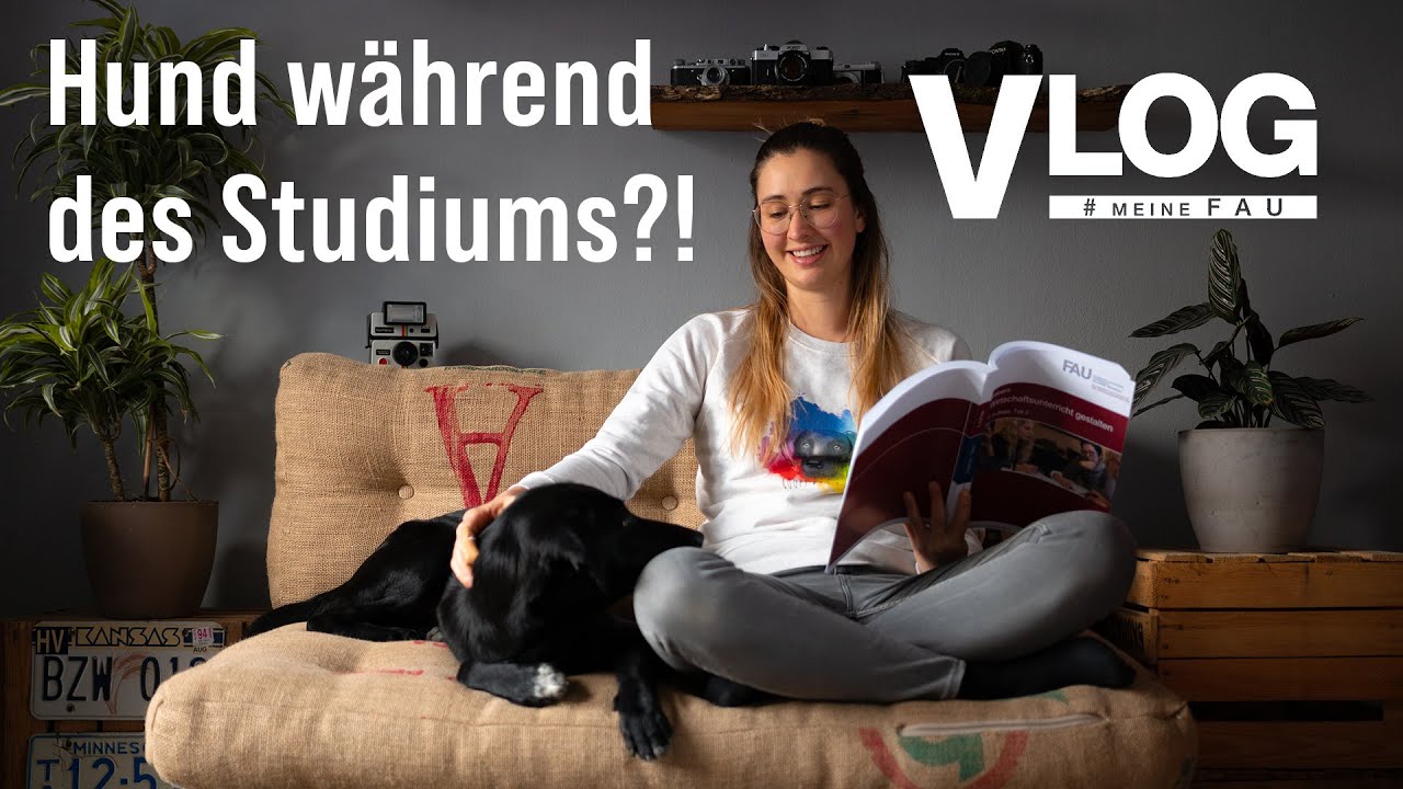 #meineFAU - Der Uni-Vlog. Hund während des Studiums?! [FAU Vlog]