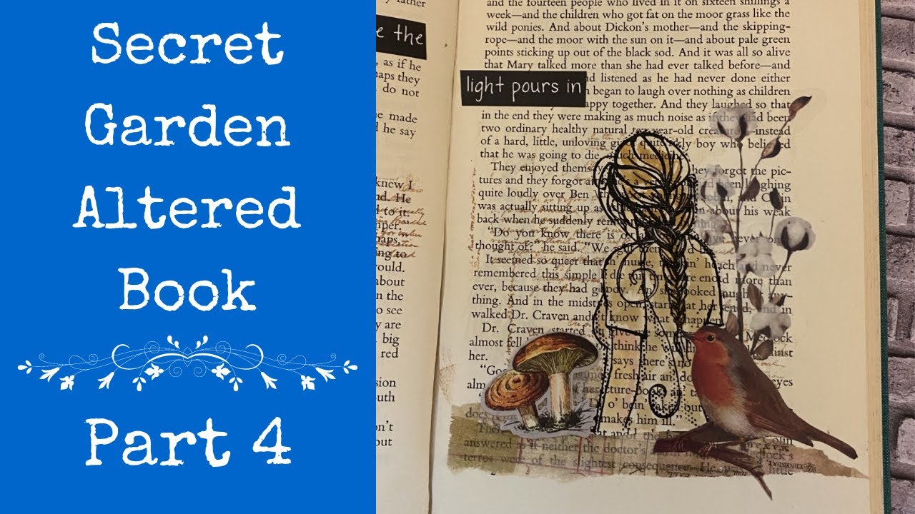 Altered Vintage Book | The Secret Garden | Part 4 | Junk Journal