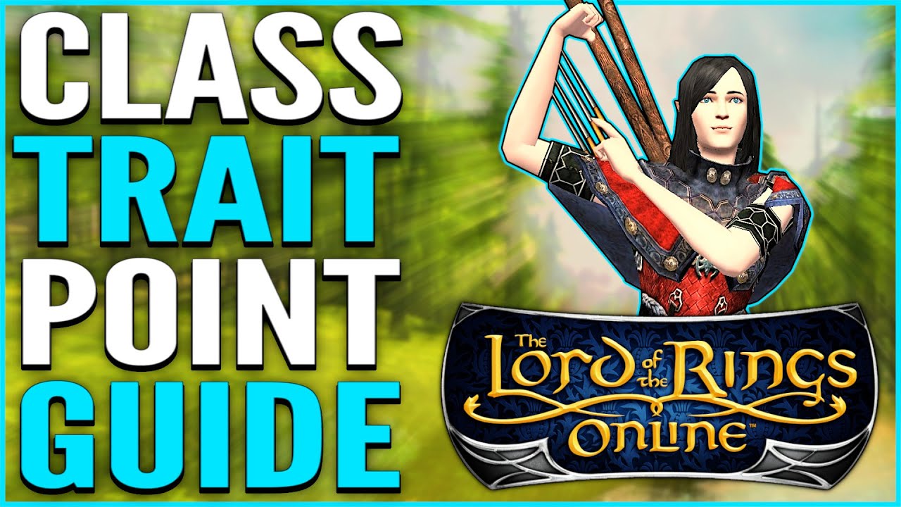 LOTRO: Руководство и советы по очкам классовых черт — где и как их получить! (2021)