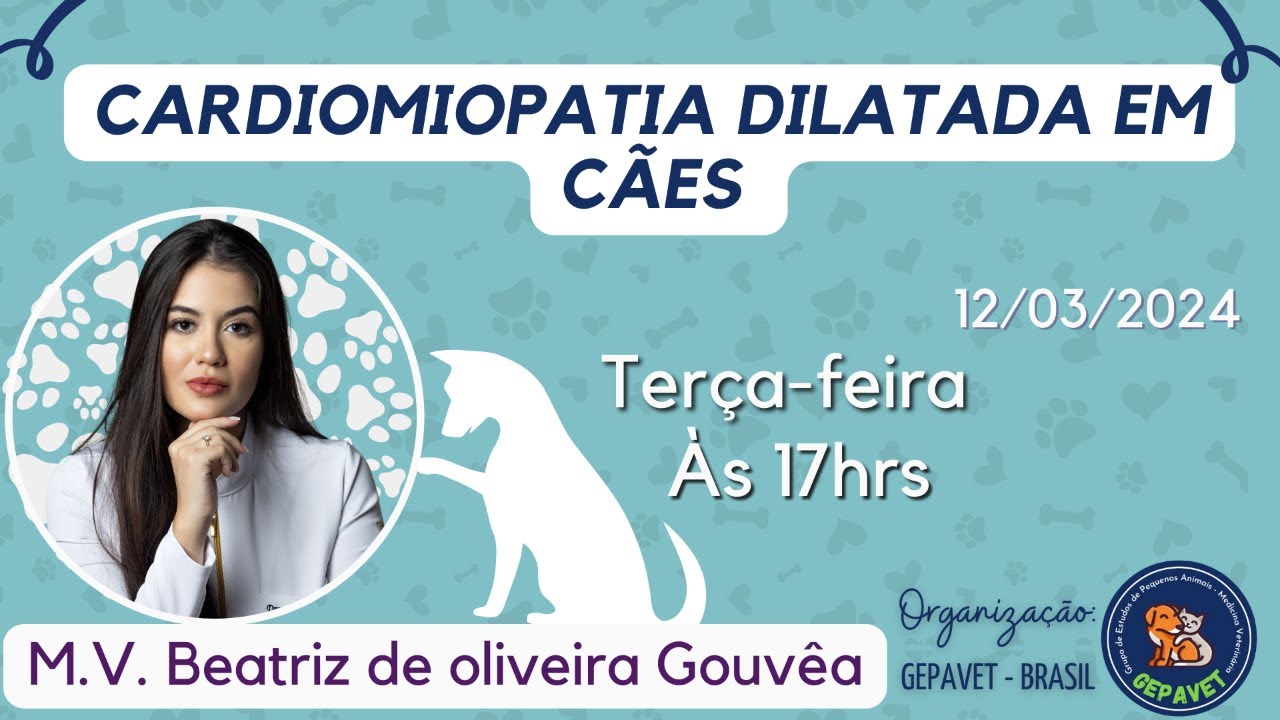 Palestra: Cardiomiopatia dilatada em cães | M.V. Beatriz de Oliveira Gouvêa | 12/03/24