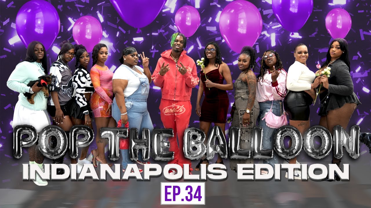 POP THE BALLOON OR FIND LOVE | INDIANAPOLIS EDITION | EP.34