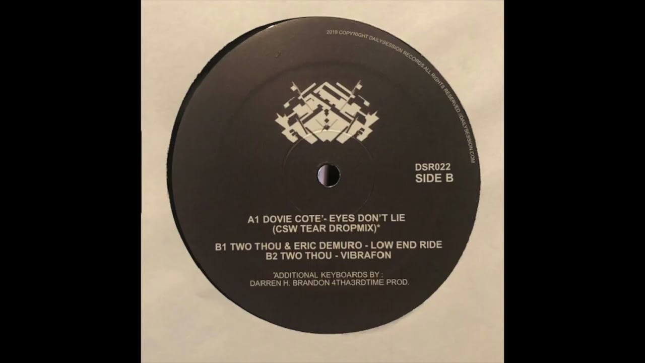 Dovie Cotè / Two Thou  Eyes Don’t Lie  Low End Ride /  B1, Two Thou & Eric Demuro – Low End Ride