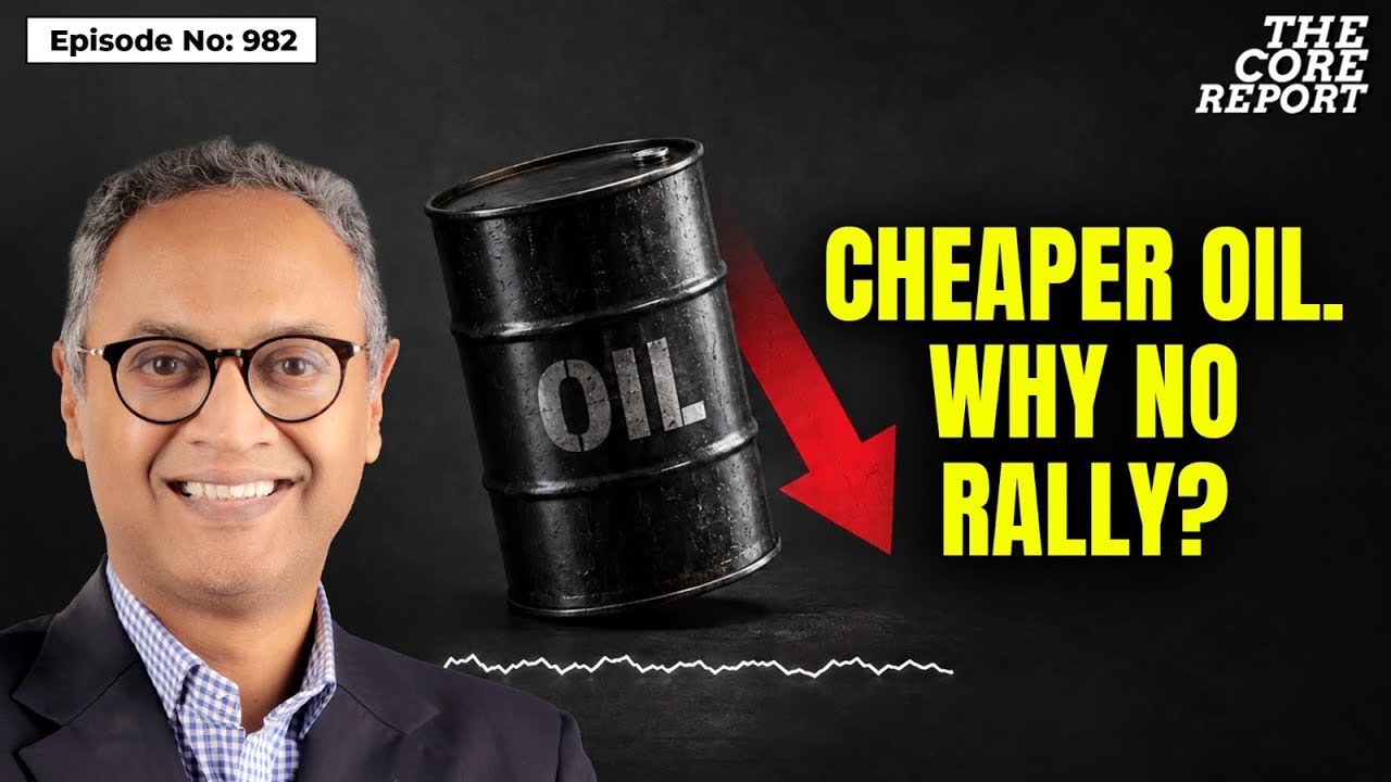 Oil Prices Fall So Why Are Indian Stock Markets Still Flat? | Govindraj Ethiraj | The Core Report
