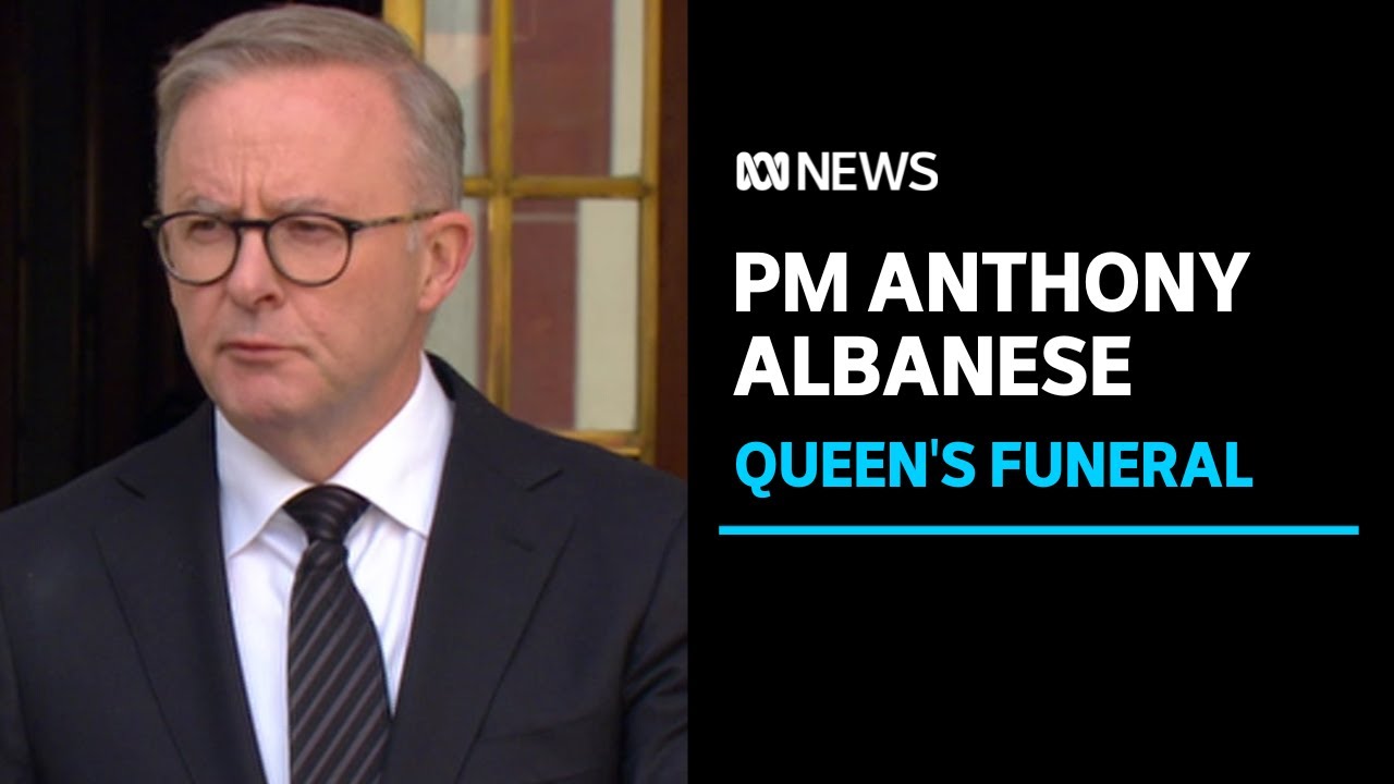 IN FULL: PM Anthony Albanese announces Australians invited to Queen's funeral | ABC News