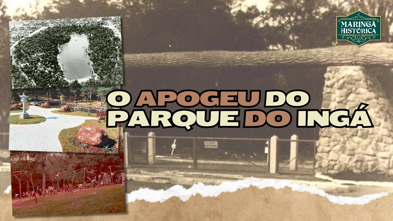 Como era o Parque do Ingá