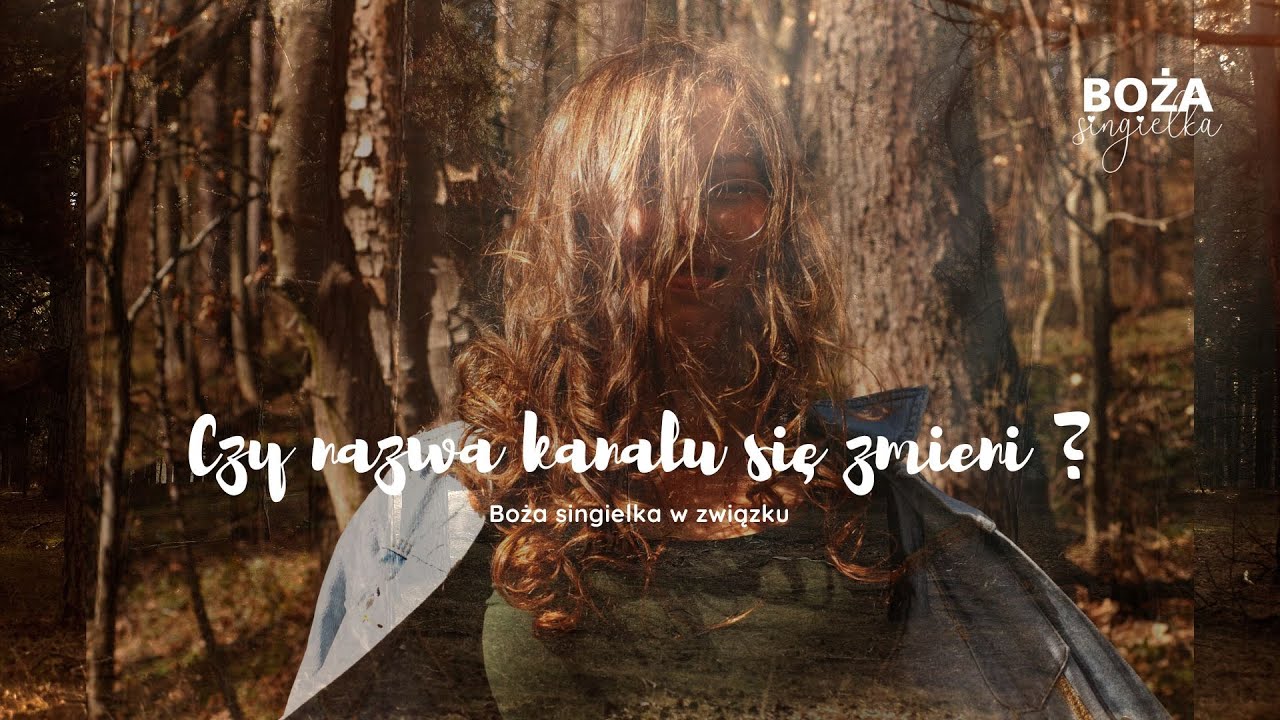 Boża singielka w związku cz.3 || Czy nazwa kanału się zmieni?
