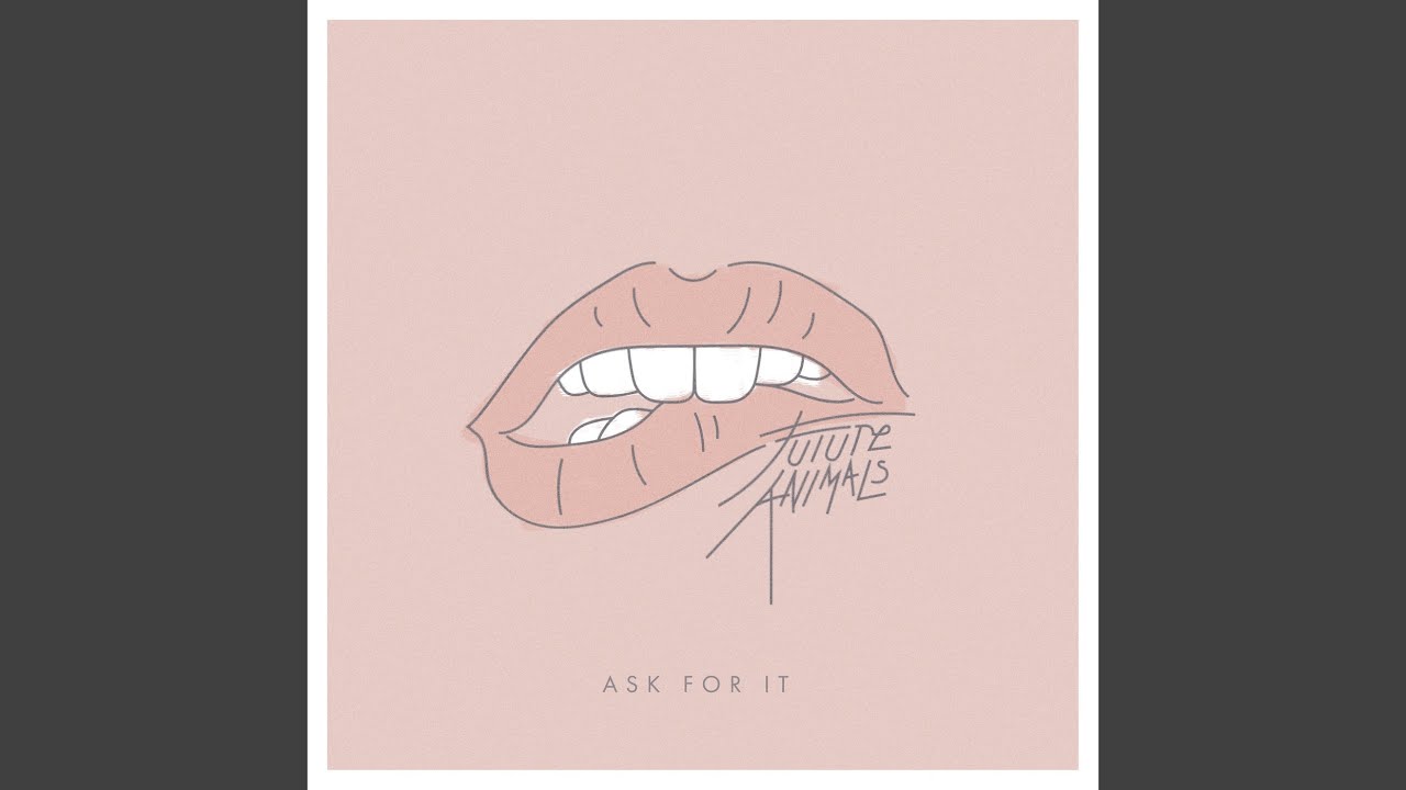 Ask For It