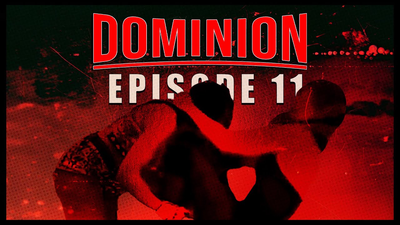 Legion Wrestling: Dominion - Episode 11: No Crown for the Privileged
