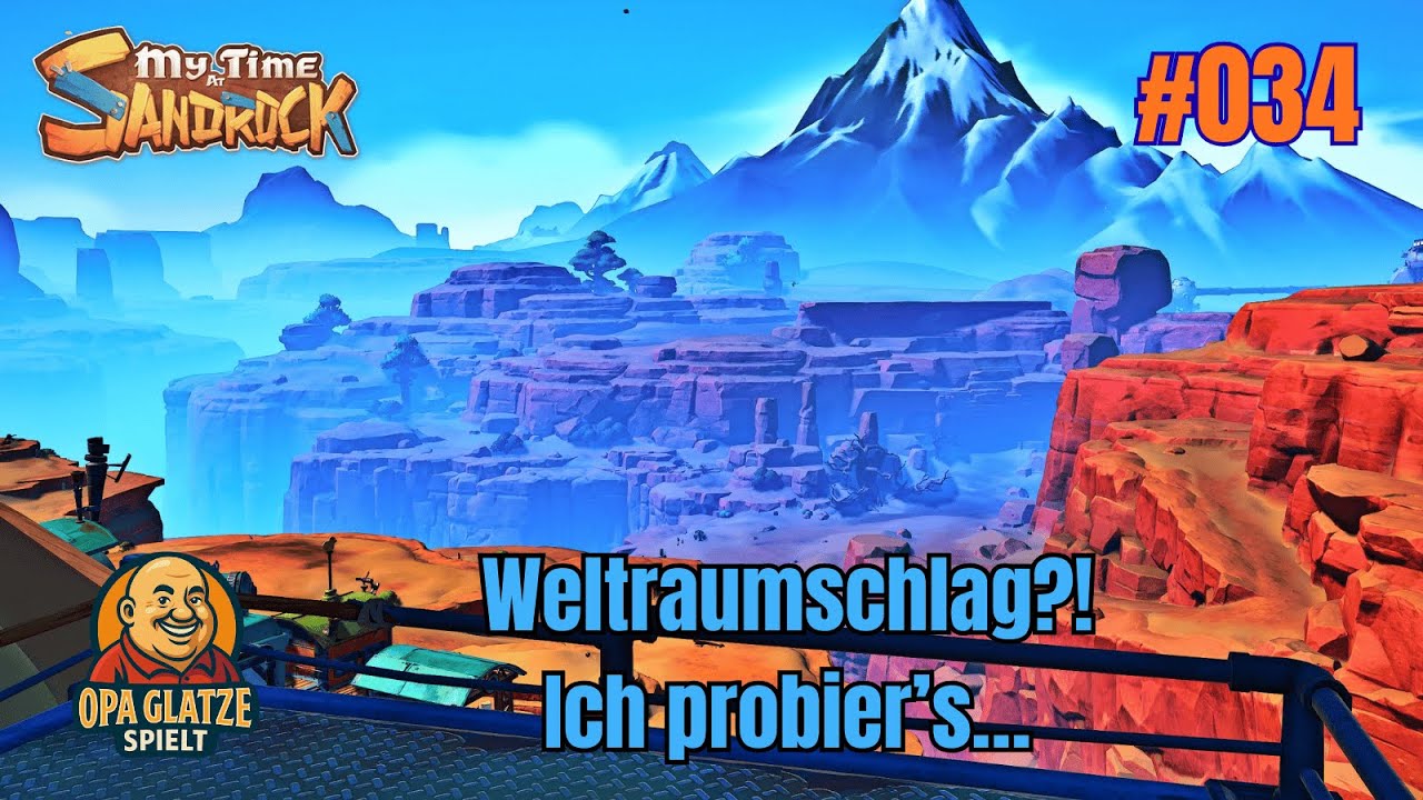 My Time at Sandrock #34 – Weltraumschlag Ich versuch’s ja