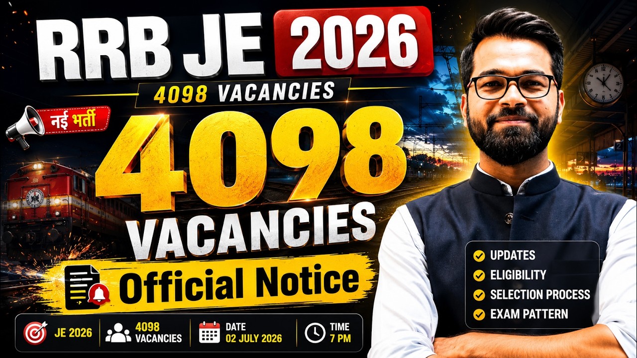 🔴 RRB JE 2026 | Official Notification | 4098 Vacancies Approved | RRB JE Exam #rrbje