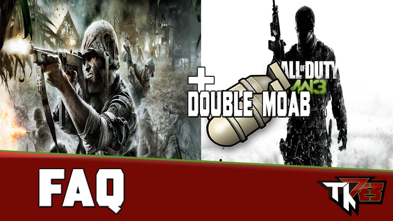 WaW + 2 tentatives MOAB sur MW3 - FAQ