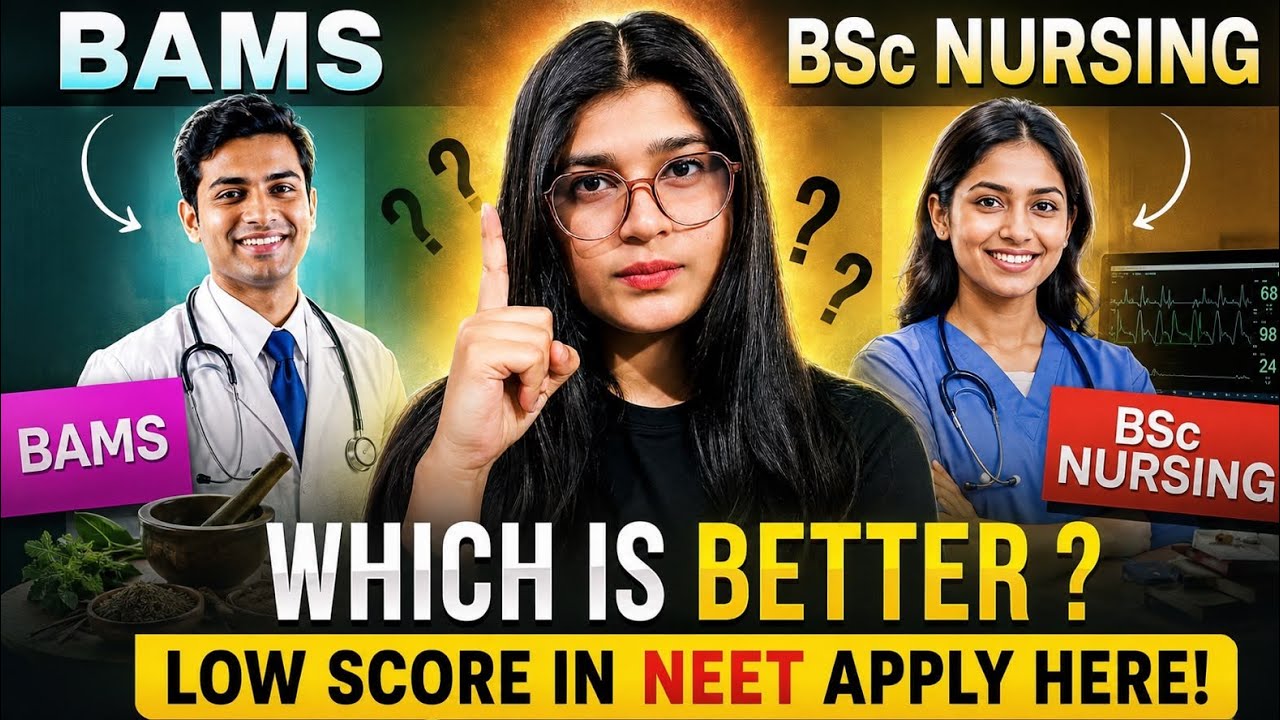 BAMS vs B.Sc. NURSING 2026 ⚡Which Course is Best? Low NEET Students Must Watch!🔥|Career After NEET