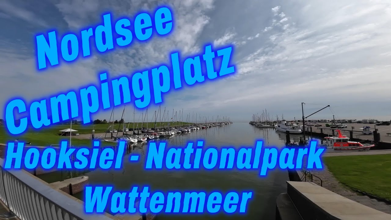 Urlaub 2025 mit dem Wohnwagen & Wohnmobil - Campingpark Hooksiel - Nationalpark Wattenmeer - Nordsee