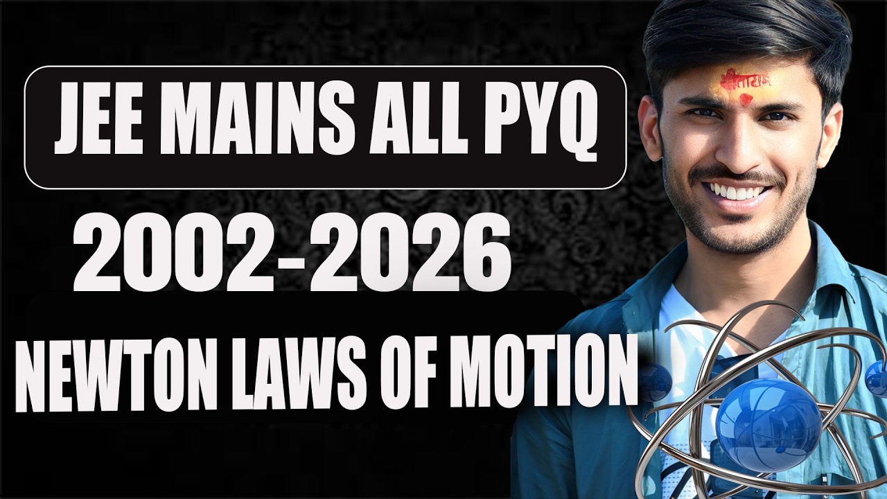 All JEE Main PYQ ( 2002 - 2026 ) | LAWS OF MOTION - Detailed Solution | PYQ | Edupool Gurukul