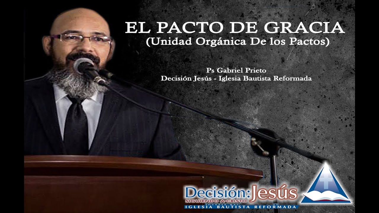 El Pacto de Gracia (Unidad Orgánica de los Pactos)