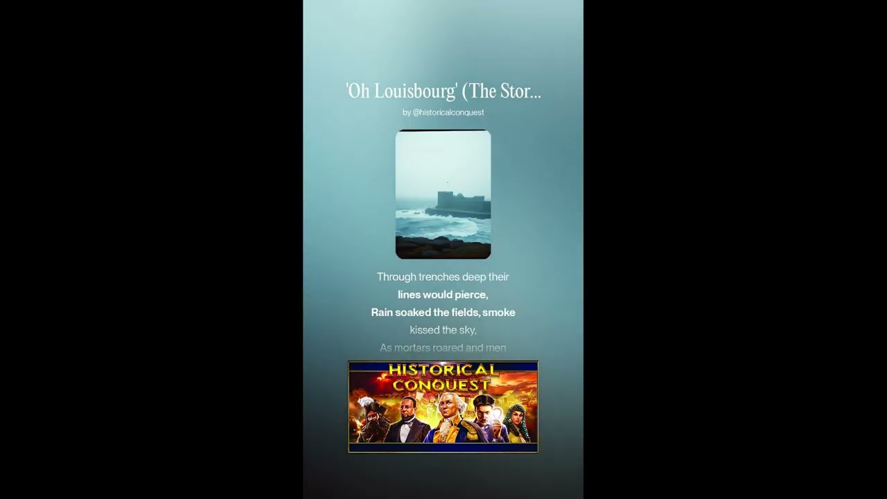 'Oh Louisbourg' The Story of the Fall of Louisbourg 1758