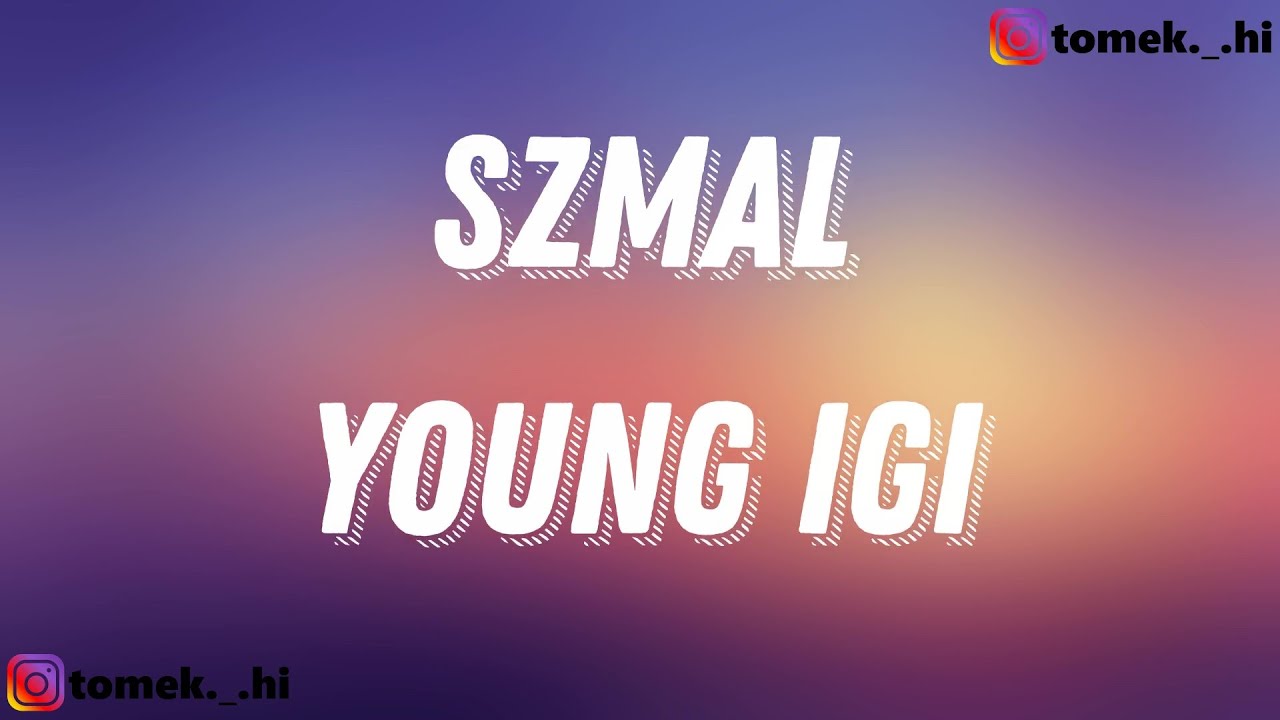 Young Igi - Szmal (TEKST/LYRICS)
