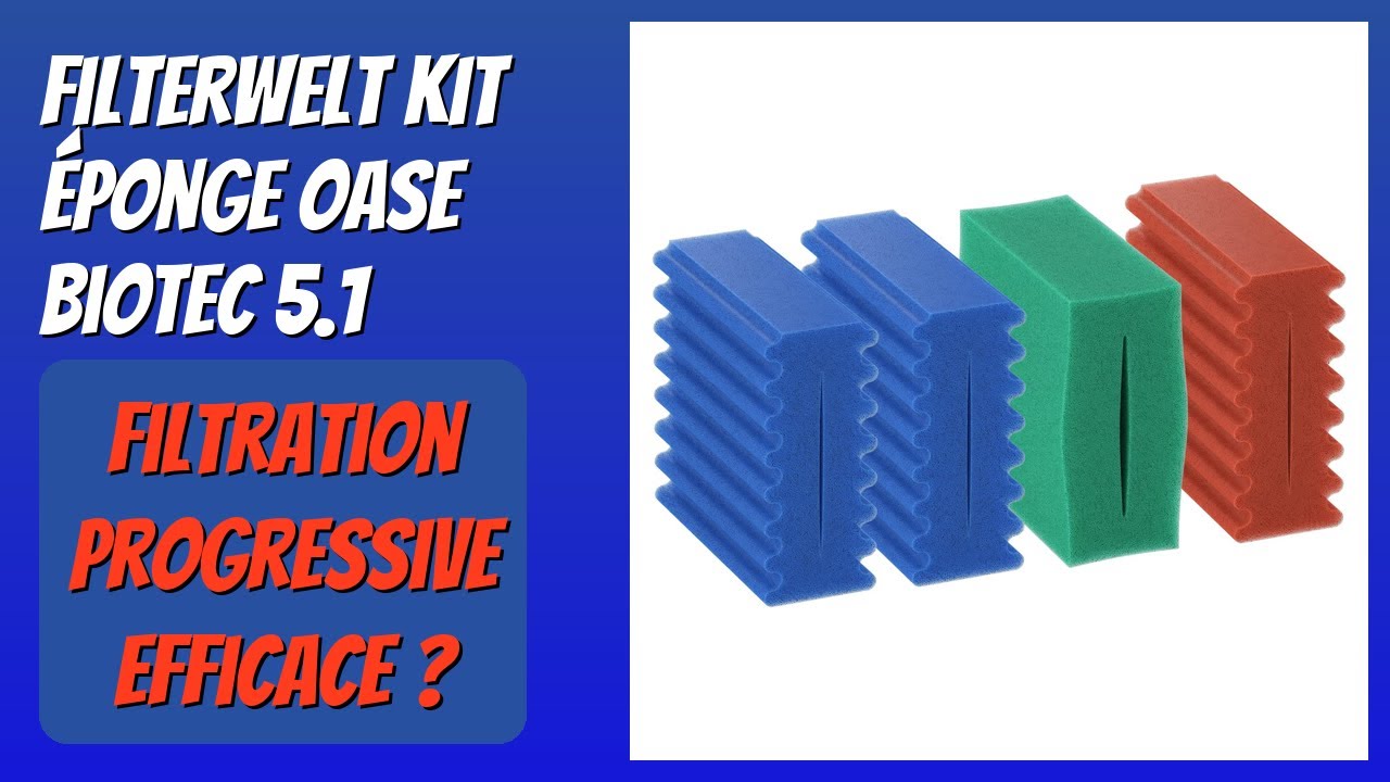 AVIS (2026) : Filterwelt Kit éponge Oase Biotec 5.1. DÉTAILS