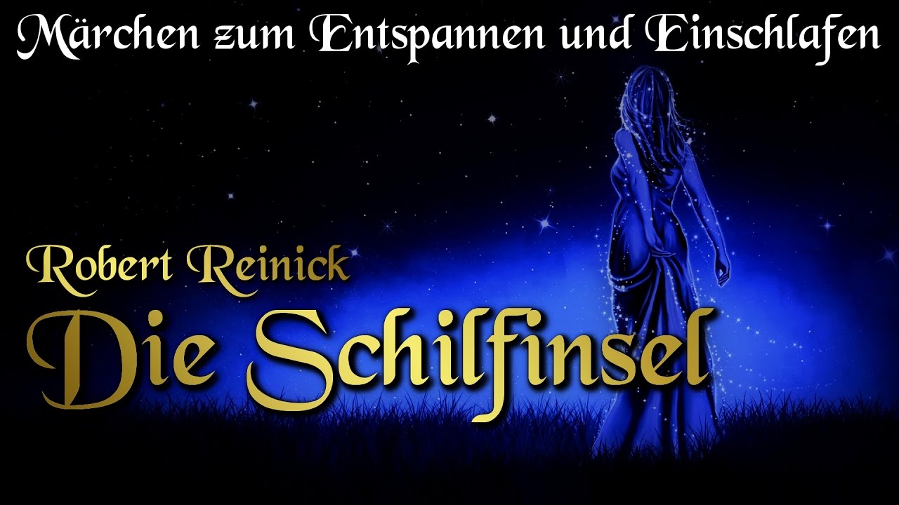 Die Schilfinsel - Robert Reinick (Hörbuch deutsch) Märchen zum Einschlafen