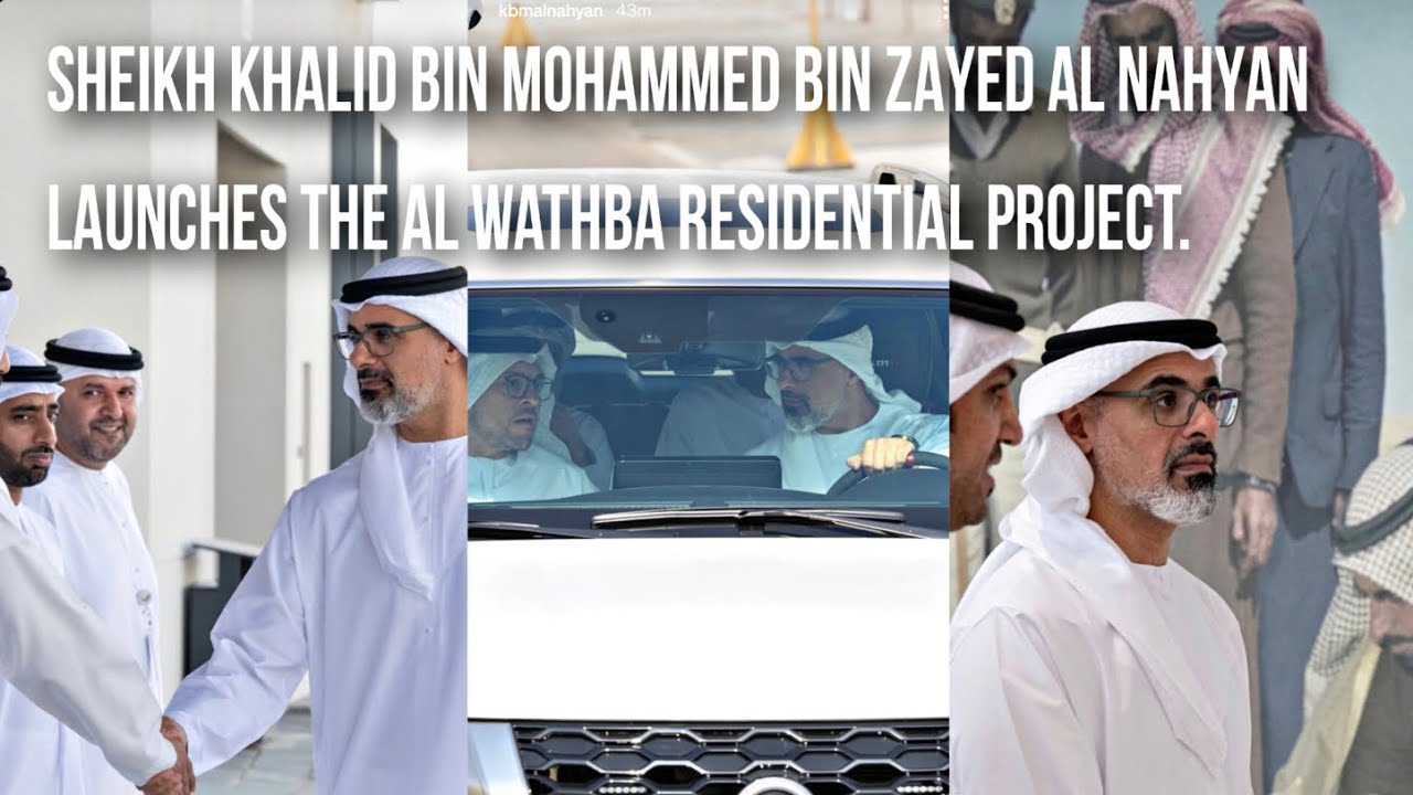 Sheikh Khalid Bin Mohamed Bin Zayed Al Nahyan Launches The Al Wathba Residential Project