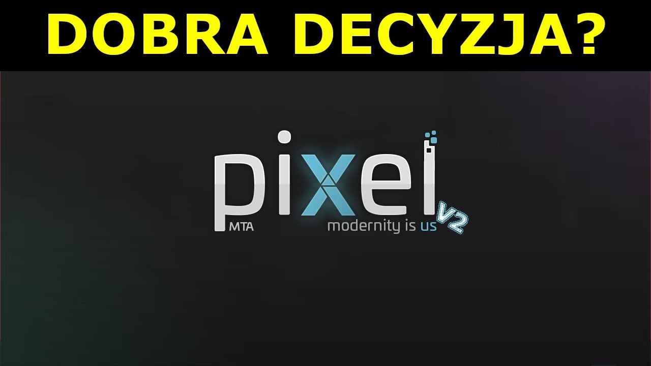 NOWOŚCI NA PIXEL MTA! CZY TO WYSTARCZY?