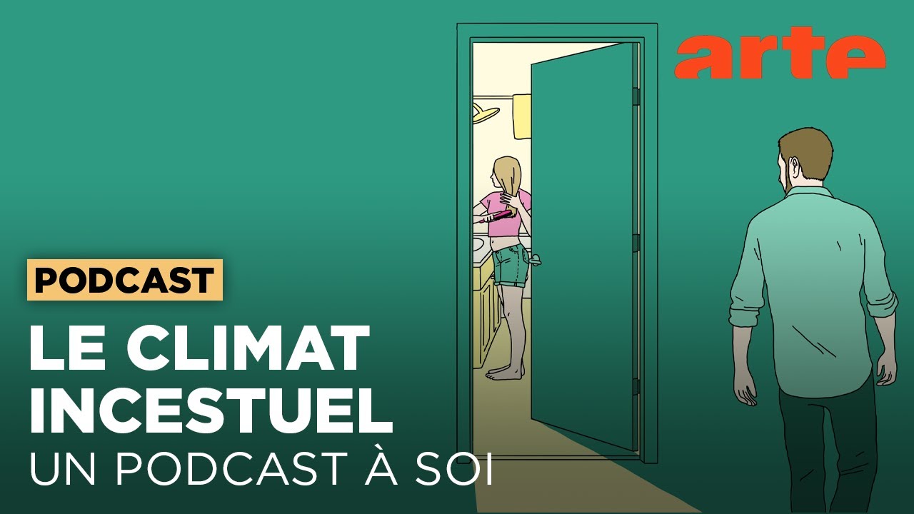 Climat incestuel : grandir sous la menace | Un Podcast à soi | ARTE Radio Podcasts