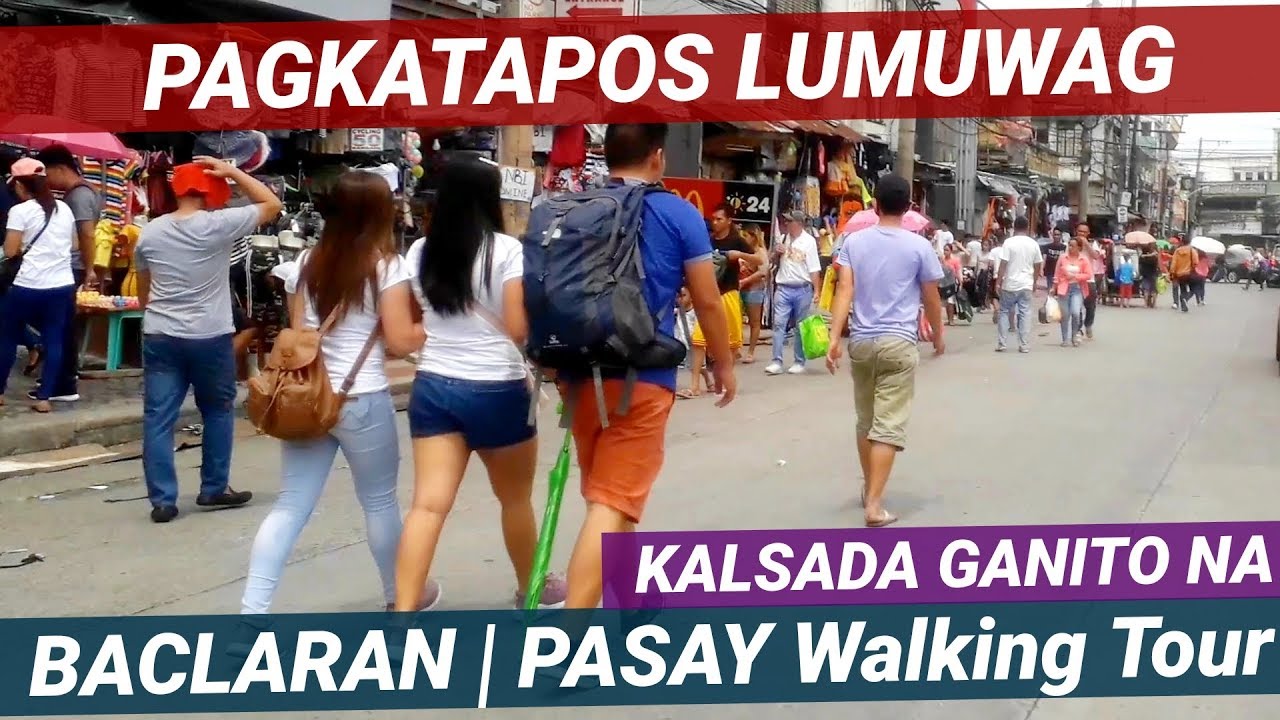 PINALUWAG NA KALSADA! GANITO NA NGAYON! BACLARAN / PASAY WALKING TOUR