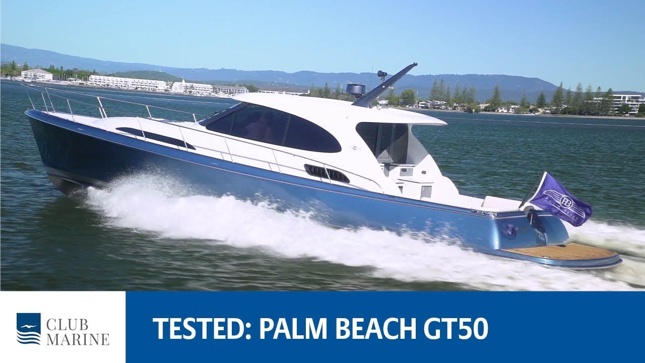 Palm Beach GT50 Boat Review | Club Marine