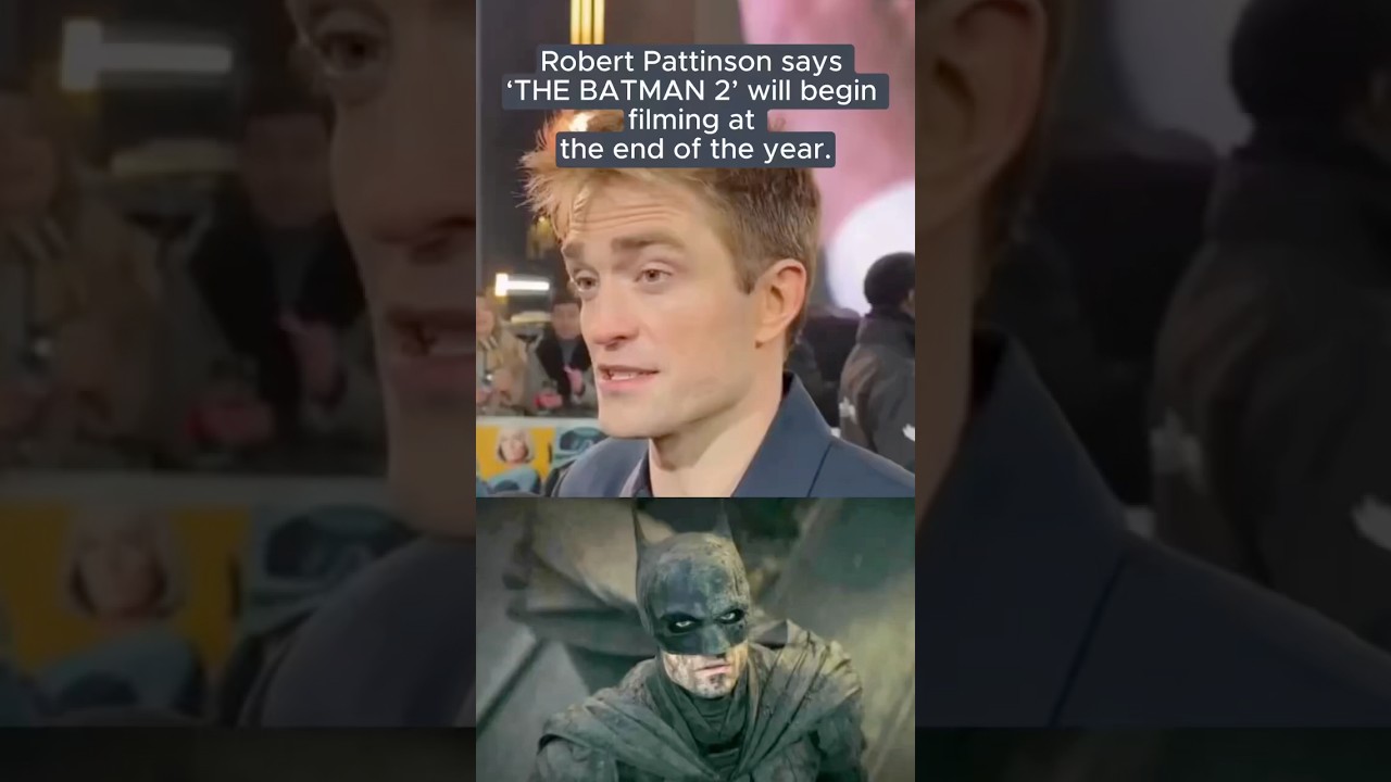 Robert Pattinson says &lsquo;THE BATMAN 2&rsquo; will begin filming at the end of the year