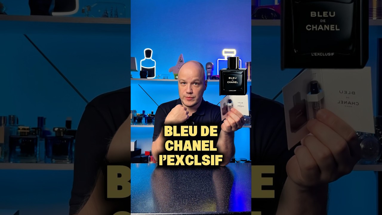 Обзор новинки Bleu de Chanel L'Exclusif
