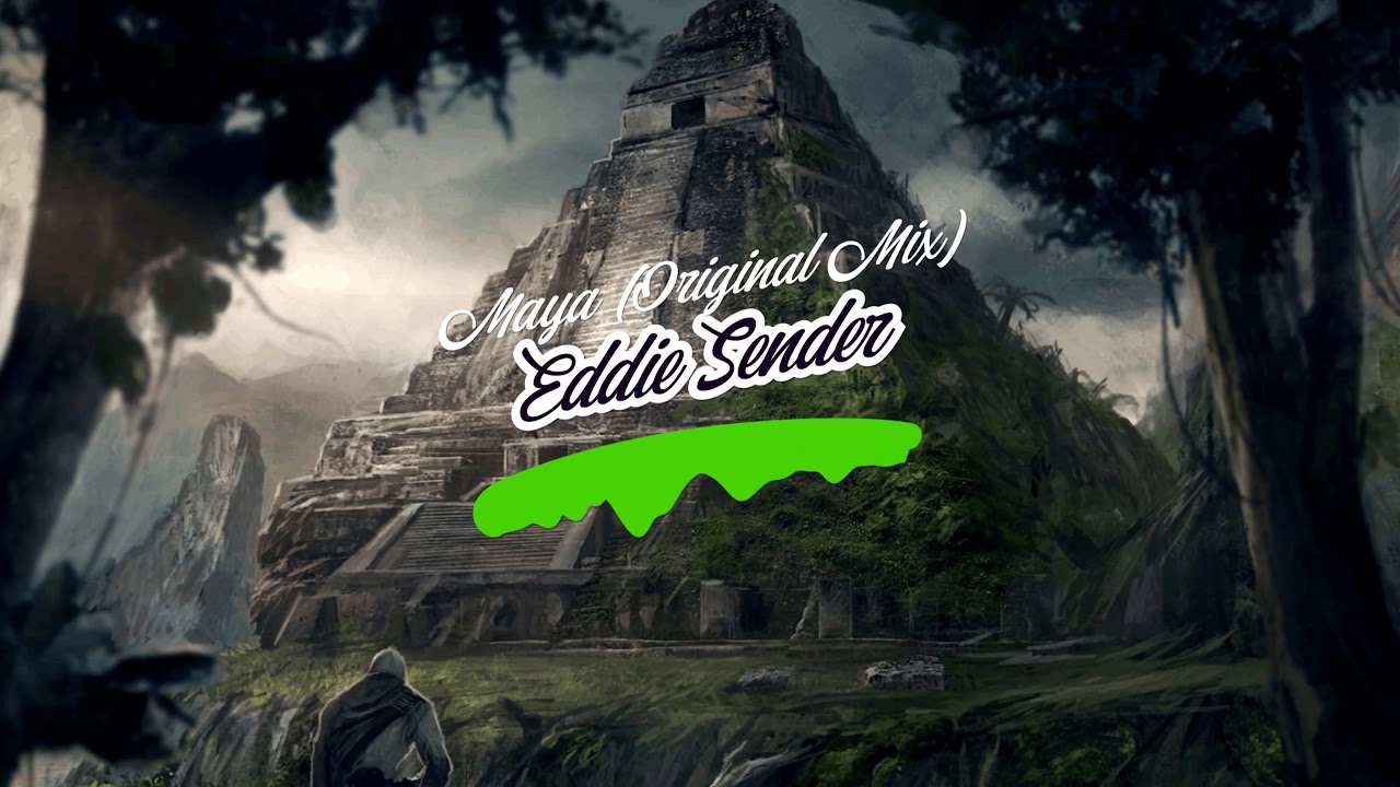 Eddie Sender - Maya (Original Mix)