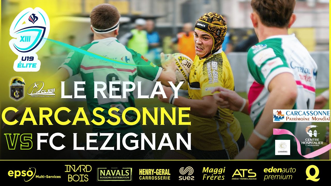 U19 ELITE REPLAY J4 Carcassonne XIII VS FC L&eacute;zignan XIII