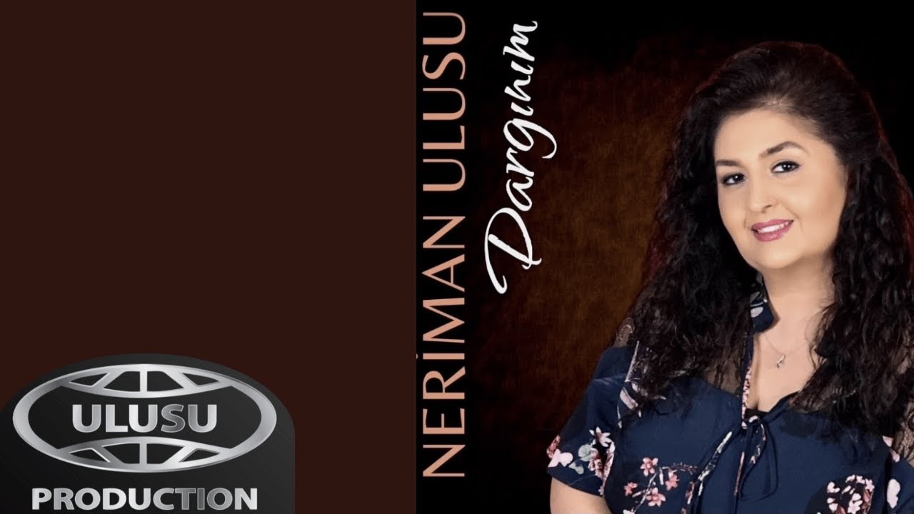 Neriman Ulusu - Dargınım (Official Video) 4K