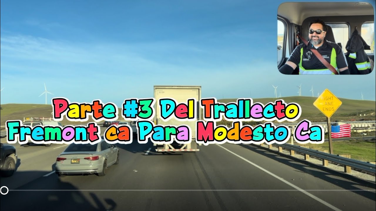 Part #3 Driving from Fresno, CA to Modesto, CA