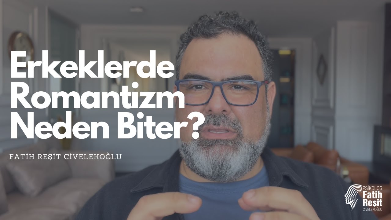 Erkekte Romantizm Neden Biter ?