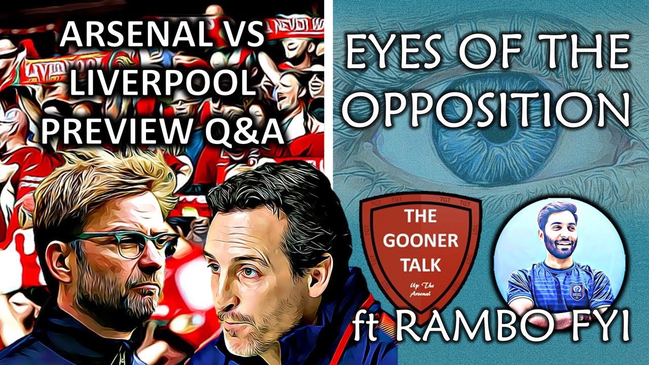 Liverpool v Arsenal Preview | Eyes of the Opposition | ft RamboFYI