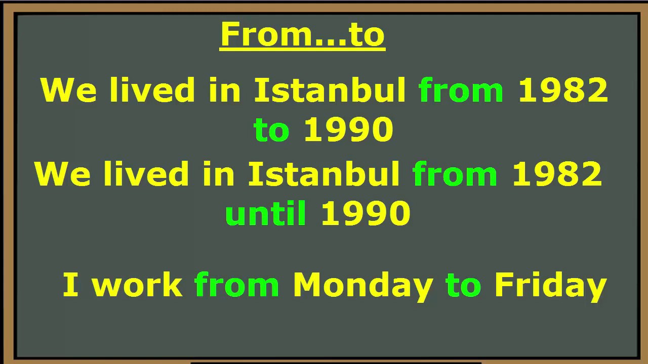 From..to / Since/ Until / For  Kullanımı...HIZLI İNGİLİZCE..