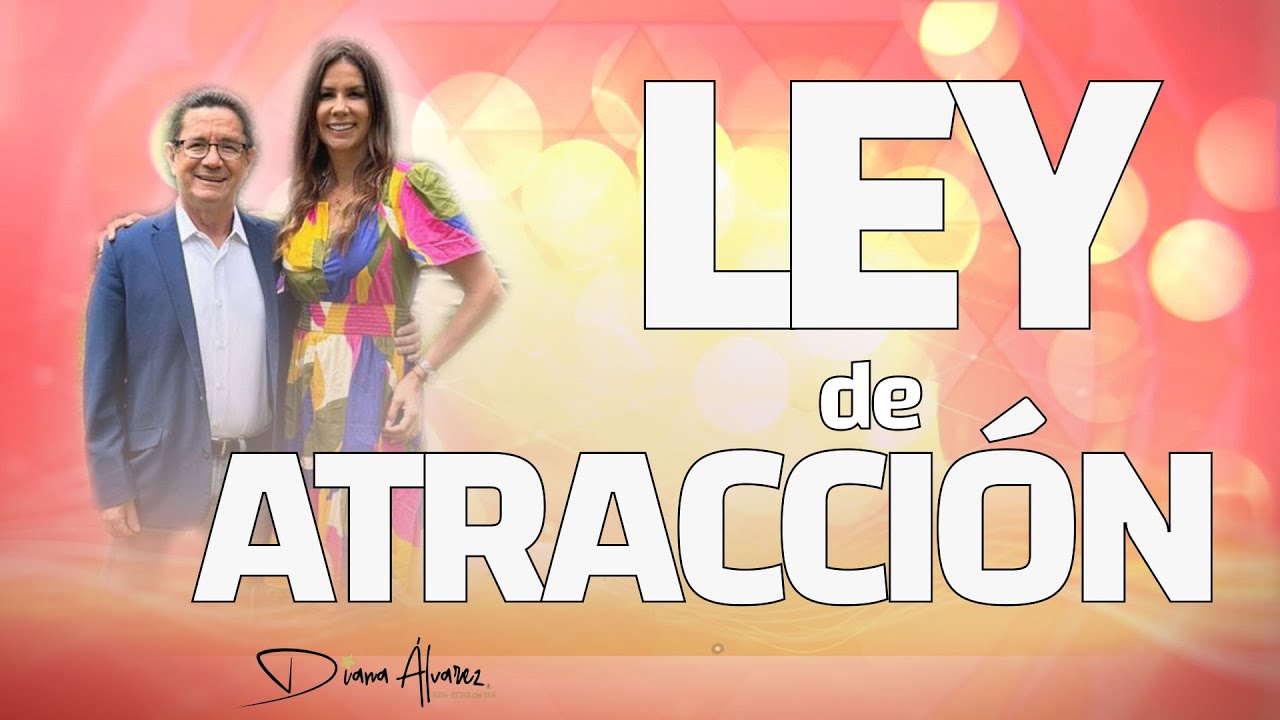 Descubre Cómo Funciona la LEY de ATRACCION y Úsala a Tu Favor | Diana Alvarez & Camilo Cruz