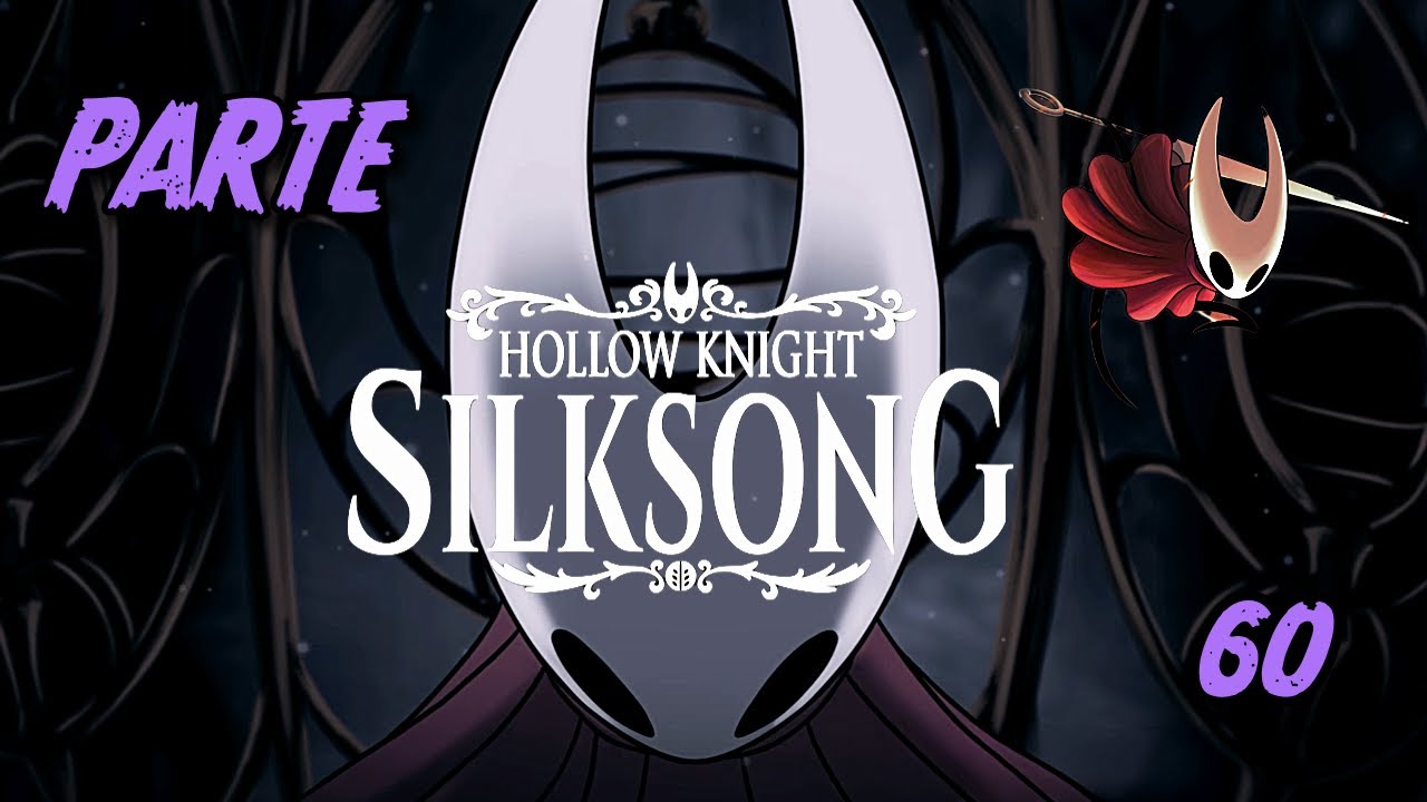 ¿Sobreviviré a este reto llamado Hollow Knight: Silksong? parte 60