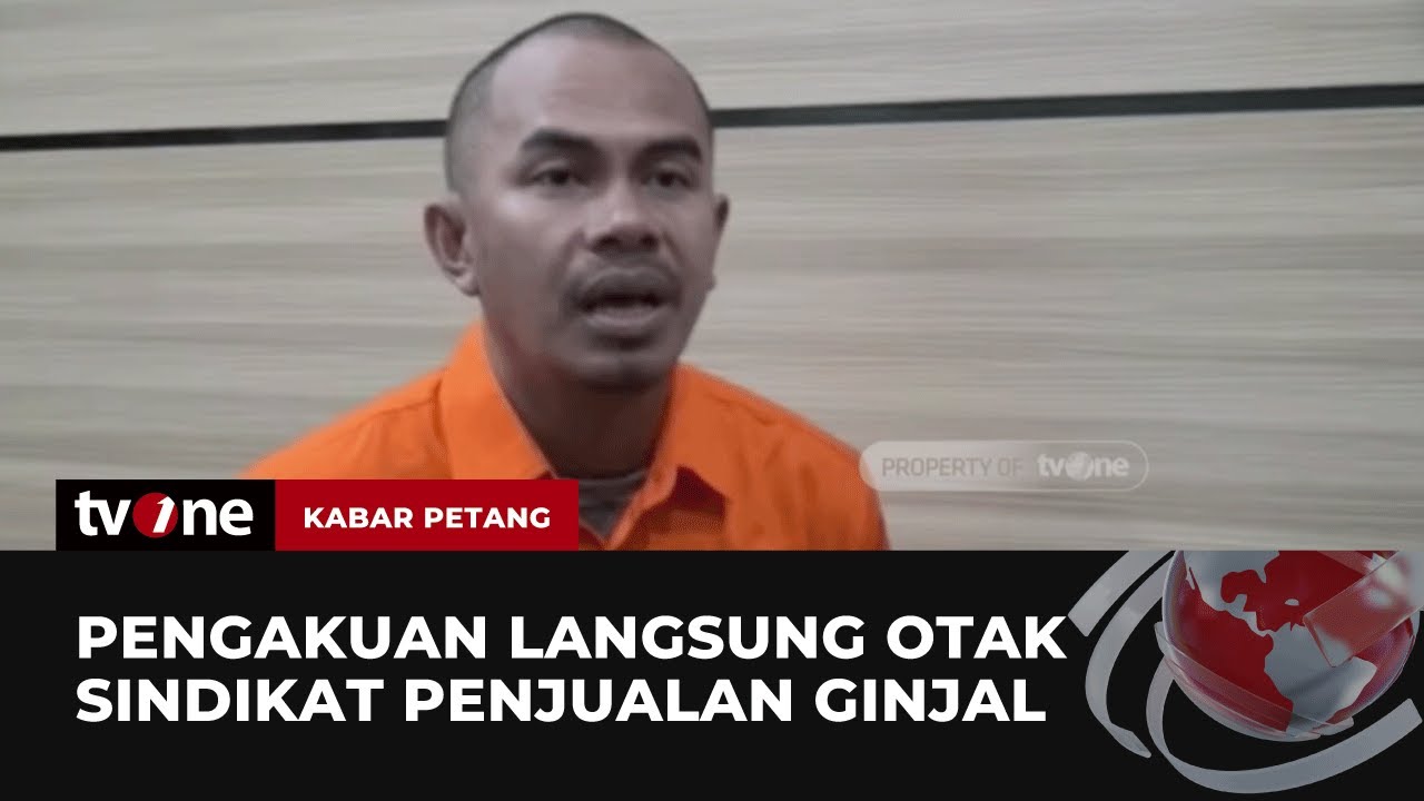 Ini Keterangan dari Otak Sindikat TPPO Jual Beli Ginjal di Kamboja | Kabar Petang tvOne