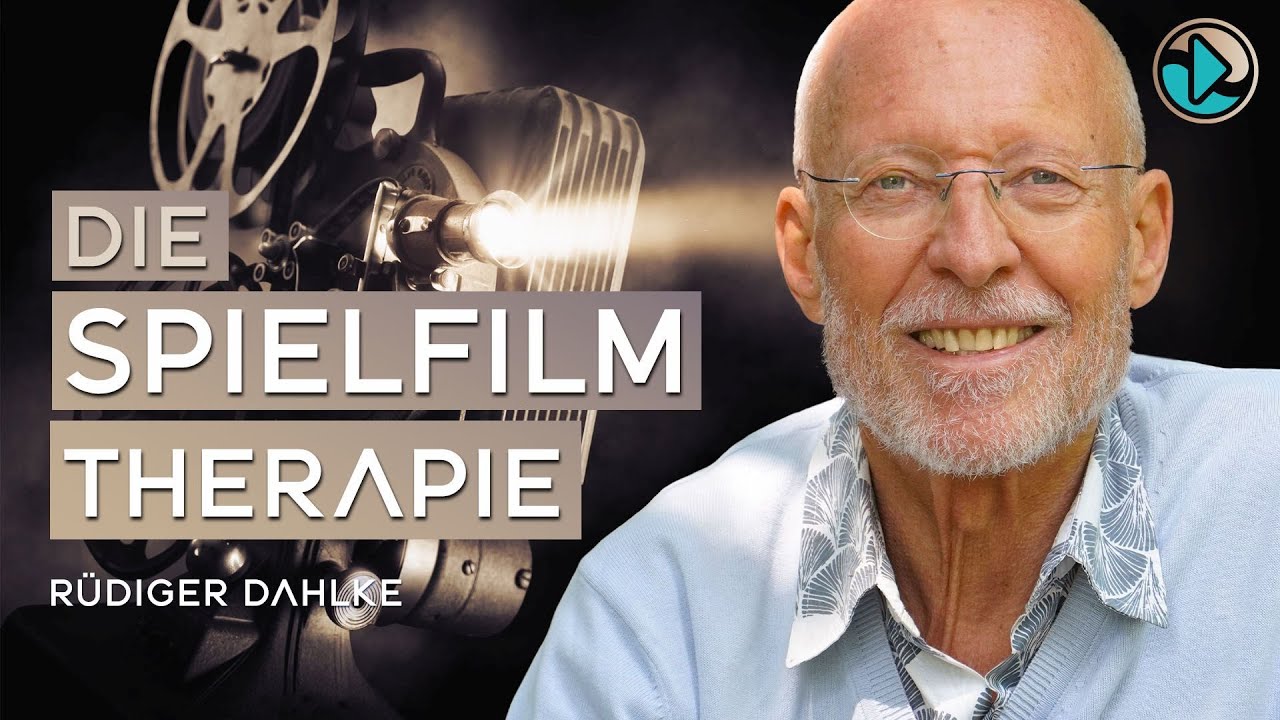 Die Spielfilmtherapie – Rüdiger Dahlke