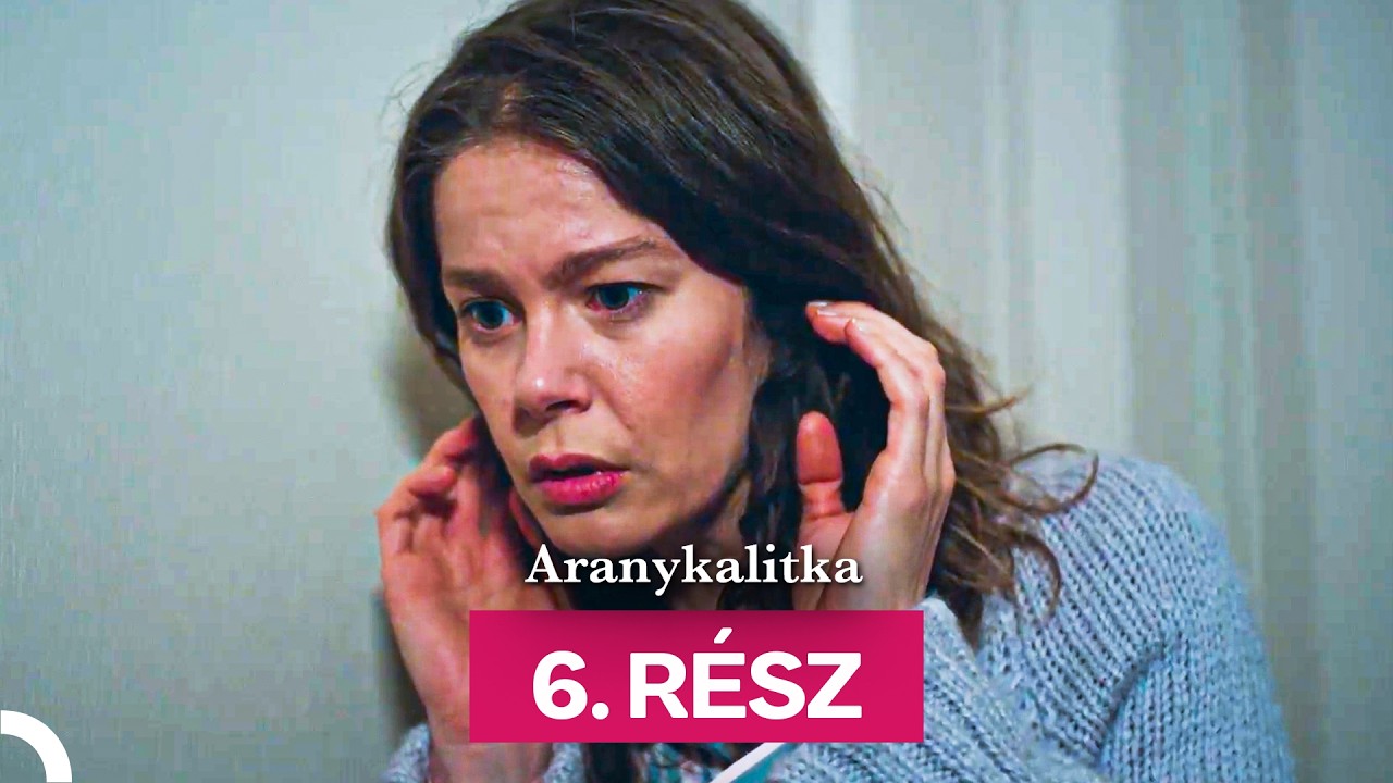 Aranykalitka  6. Rész (Magyar Szinkron)