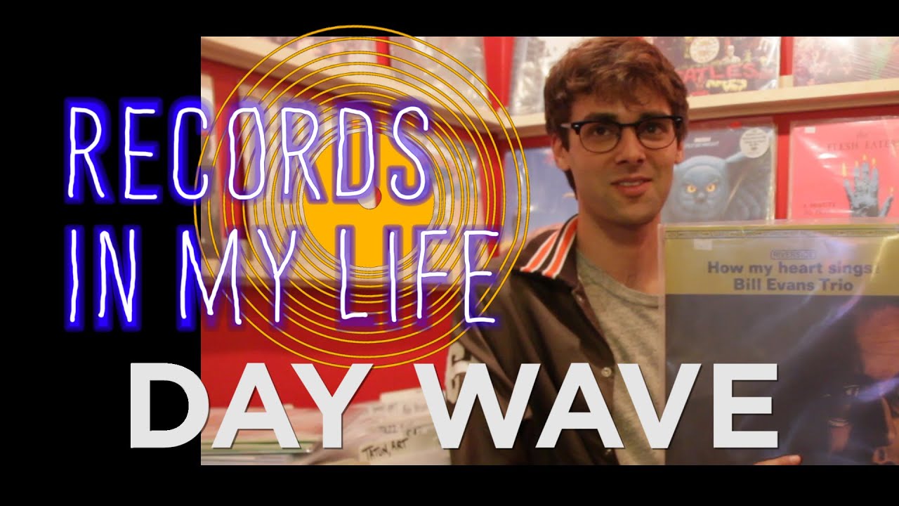 Day Wave on Records In My Life (interview 2016)