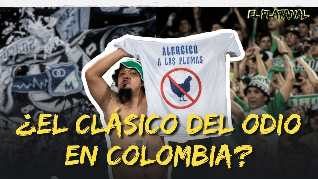 Nacional vs Millonarios, ¿el clasico del odio en Colombia?